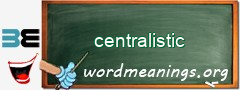 WordMeaning blackboard for centralistic